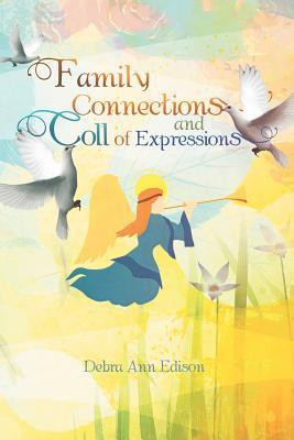 Family Connections and Coll of Expressions(English, Paperback, Edison Debra Ann)