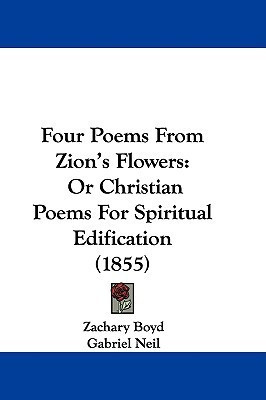Four Poems From Zion's Flowers(English, Paperback, Boyd Zachary)