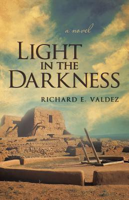 Light in the Darkness(English, Paperback, Valdez Richard E)