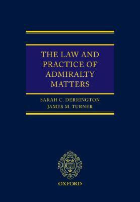The Law and Practice of Admiralty Matters 1st Edition(English, Hardcover, Derrington Sarah)