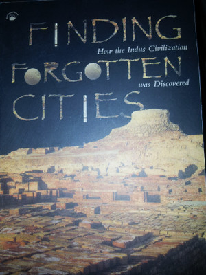 Finding Forgotten Cities How The Indus Civilization Was Discovered(English, Paperback, Nayanjot Lahiri)