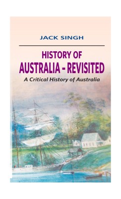 History of Australia - Revisited(English, Hardcover, Singh Jack)