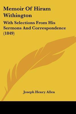 Memoir Of Hiram Withington(English, Paperback, Allen Joseph Henry)