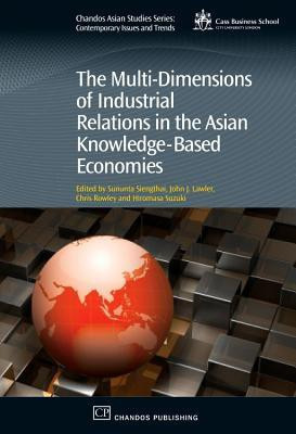 The Multi-Dimensions of Industrial Relations in the Asian Knowledge-Based Economies(English, Hardcover, unknown)