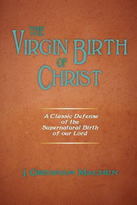 The Virgin Birth of Christ(English, Paperback, Machen J Gresham)