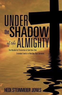 Under the Shadow of the Almighty(English, Paperback, Jones Hedi Steinmeier)