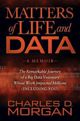 Matters of Life and Data(English, Paperback, Morgan Charles D.)