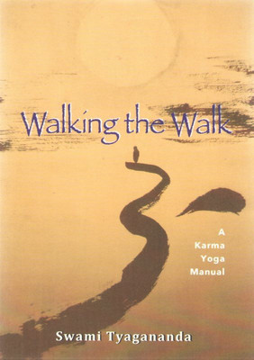 Walking the Walk – A Karma Yoga Manual(English, Paperback, Swami Tyagananda)