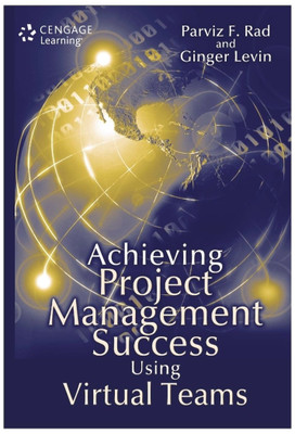 Achieving Project Management Success Using Virtual Teams 1st Edition(English, Hardcover, Parviz F. Rad, Ginger Levin)