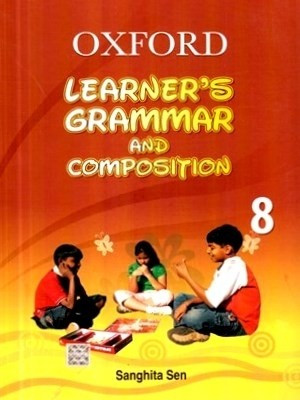Oxford Learner's Grammar and Composition 8 Middle(English, Paperback, Sen Sanghita)