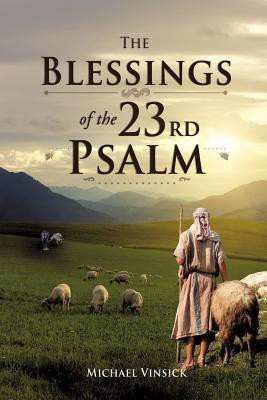 The Blessings of the 23rd Psalm(English, Paperback, Vinsick Michael)