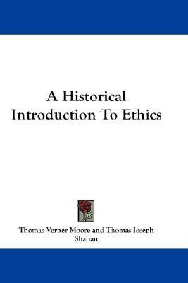A Historical Introduction To Ethics(English, Paperback, Moore Thomas Verner)