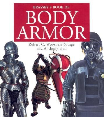 Brassey's Book of Body Armor(English, Paperback, Woosnam-Savage Robert C)