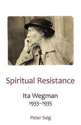 Spiritual Resistance(English, Paperback, Selg Peter)