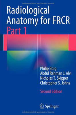 Radiological Anatomy for FRCR Part 1(English, Paperback, Borg Philip)
