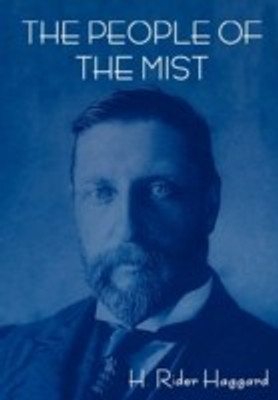 The People of the Mist(English, Paperback, Haggard H Rider Sir)