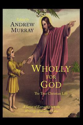 Wholly for God(English, Paperback, Law William)