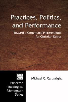 Practices, Politics, and Performance(English, Paperback, Cartwright Michael G)