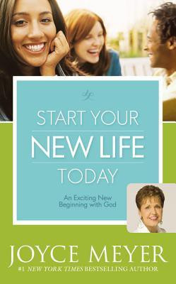 Start Your New Life Today(English, Hardcover, Meyer Joyce)