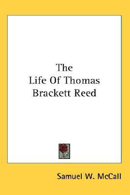 The Life Of Thomas Brackett Reed(English, Paperback, McCall Samuel W)