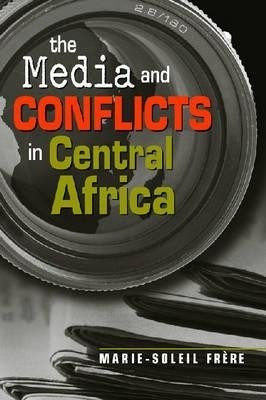Media and Conflicts in Africa(English, Paperback, Frere Marie-Soleil)