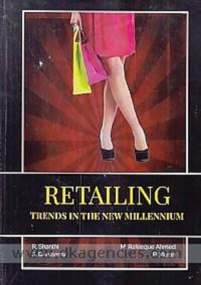 Retailing Trends in New Millennium(English, Hardcover, S. Gurusamy, R. Shanthi, P. Murari, M. Rafeeque Ahmed)