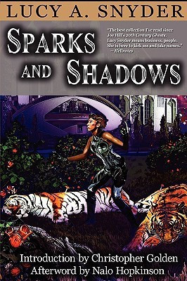 Sparks and Shadows(English, Paperback, Snyder Lucy A.)