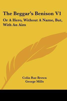 The Beggar's Benison V1(English, Paperback, Brown Colin Rae)