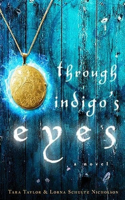Through Indigo's Eyes: A Novel(English, Paperback, Lorna Schultz Nicholson, Tara Taylor)