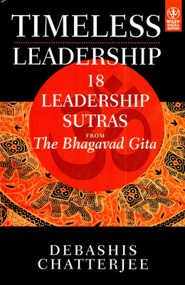 Timeless Leadership: 18 Leadership Sutras from The Bhagavad Gita(English, Hardcover, Debashis Chatterjee)