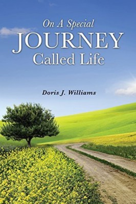 On a Special Journey Called Life(English, Paperback, Williams Doris J)