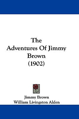 The Adventures Of Jimmy Brown (1902)(English, Paperback, Brown Jimmy)