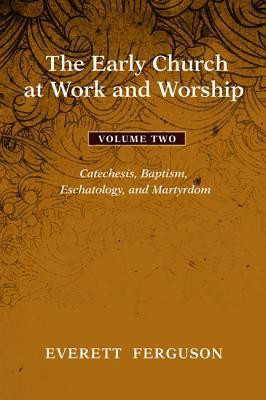 The Early Church at Work and Worship - Volume 2(English, Paperback, Ferguson Everett)