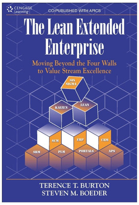 The Lean Extended Enterprise  - Moving Beyond the Four Walls to Value Stream Excellence 1st Edition(English, Hardcover, Steven M. Boeder, Terence T. Burton)