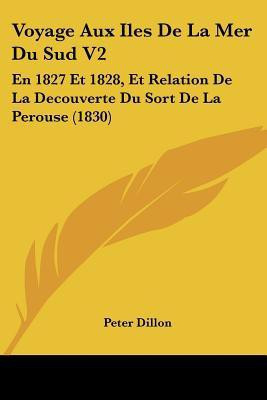 Voyage Aux Iles De La Mer Du Sud V2(French, Paperback, Dillon Peter)