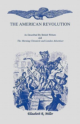 The American Revolution(English, Paperback, Miller Elizabeth R Department of English)
