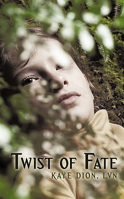 Twist of Fate(English, Paperback, Dion LVN Kaye)