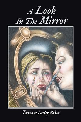 A Look in the Mirror(English, Paperback, Baker Terrence Leroy)