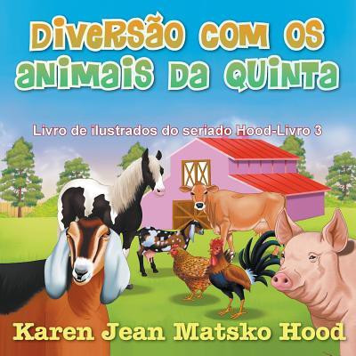 Diversao Com OS Animais Da Quinta(Others, Paperback, Hood Karen Jean Matsko)