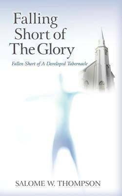 Falling Short of The Glory(English, Paperback, Thompson Salome W.)