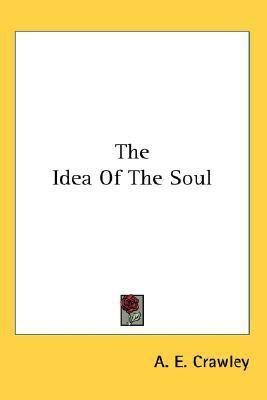 The Idea Of The Soul(English, Paperback, Crawley A E)