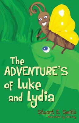 The Adventures of Luke and Lydia(English, Paperback, Smith Stuart E)