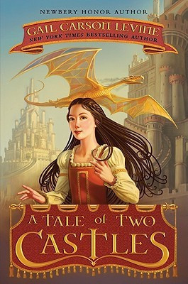 A Tale of Two Castles(English, Hardcover, Levine Gail Carson)