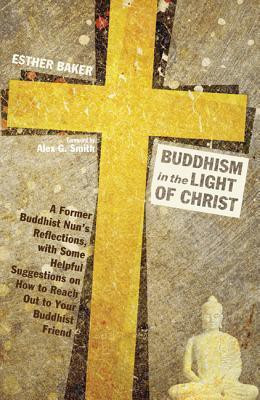Buddhism in the Light of Christ(English, Paperback, Baker Esther)