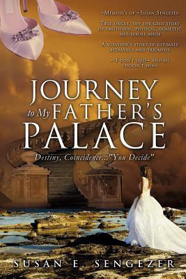 Journey to My Father's Palace(English, Paperback, Sengezer Susan E)