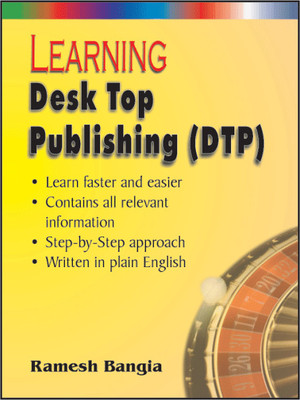 Learning Desk Top Publishing 1 Edition(English, Paperback, Bangia Ramesh)