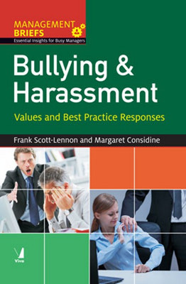 Management Briefs - Bullying & Harassment  - Values and Best Practice Responses 1st  Edition(English, Paperback, Frank Scott - Lennon, Margaret Considine)