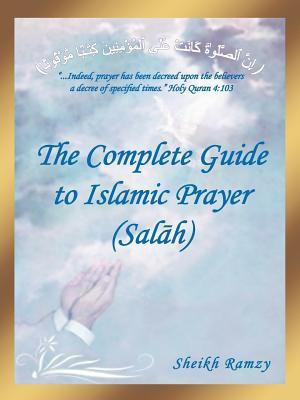 The Complete Guide to Islamic Prayer (Sal H)(Arabic, Paperback, Ramzy Sheikh)
