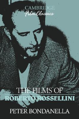 The Films of Roberto Rossellini(English, Hardcover, Bondanella Peter)