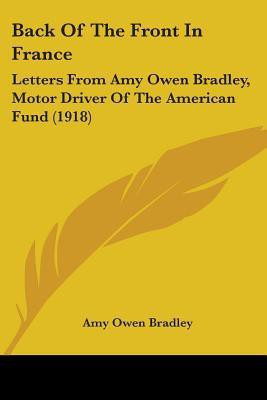 Back Of The Front In France(English, Paperback, Bradley Amy Owen)